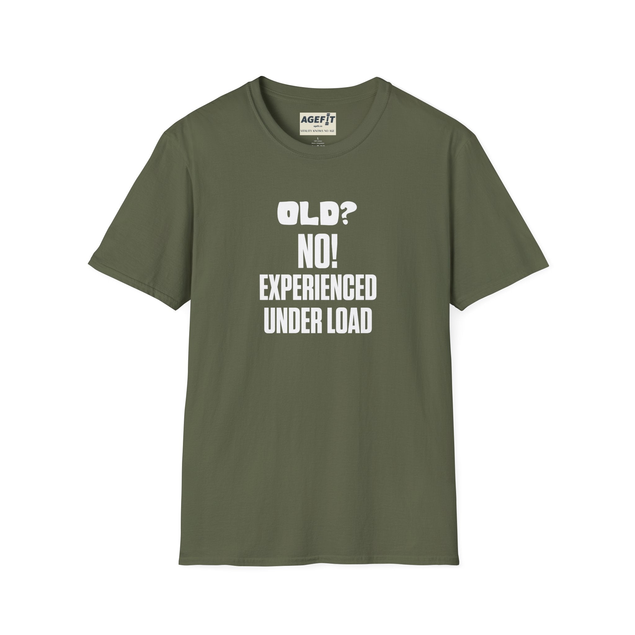 Old? No Experienced Under Load - T-Shirt