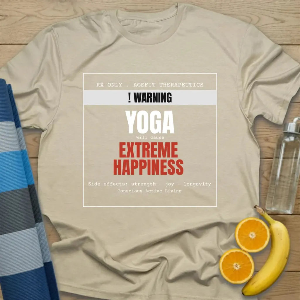 Warning Yoga Will Cause Extreme Happiness T-Shirt