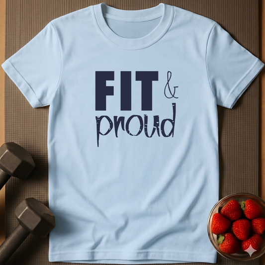 Fit & Proud T-Shirt