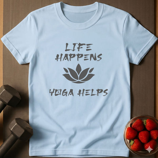 Life Happens Yoga Helps T-Shirt