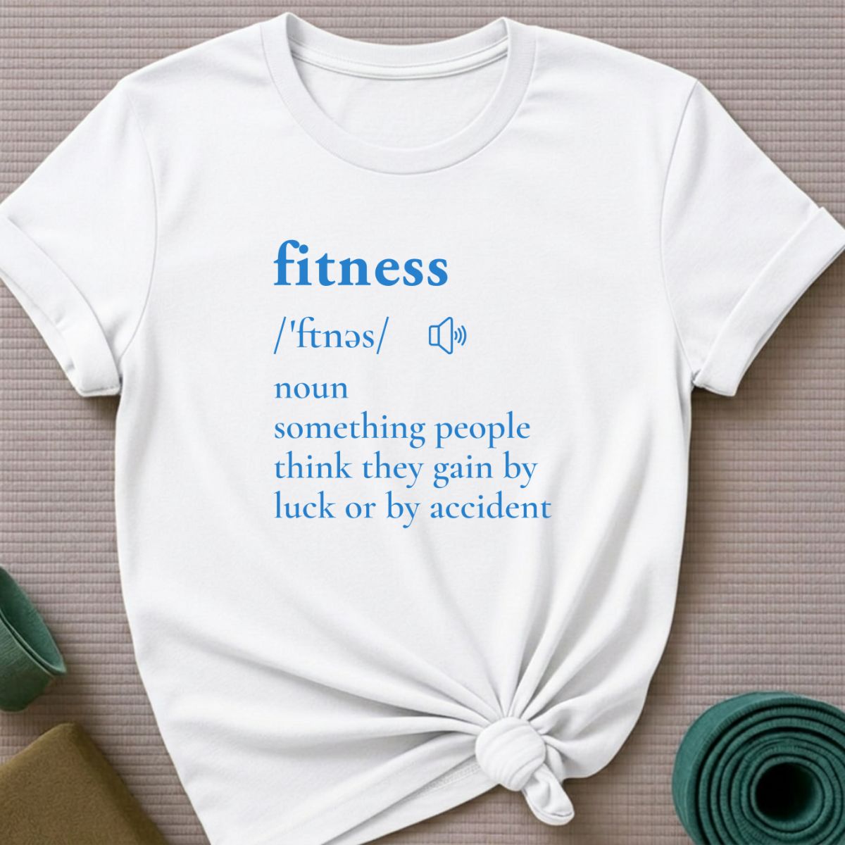 Fitness by Accident T-Shirt