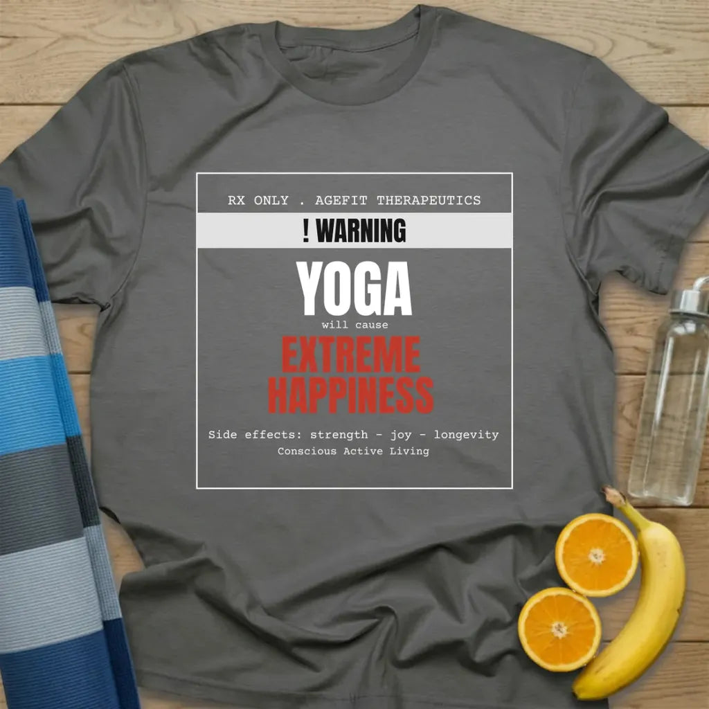 Warning Yoga Will Cause Extreme Happiness T-Shirt