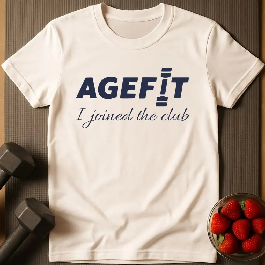 Agefit - I Joined the Club T-Shirt