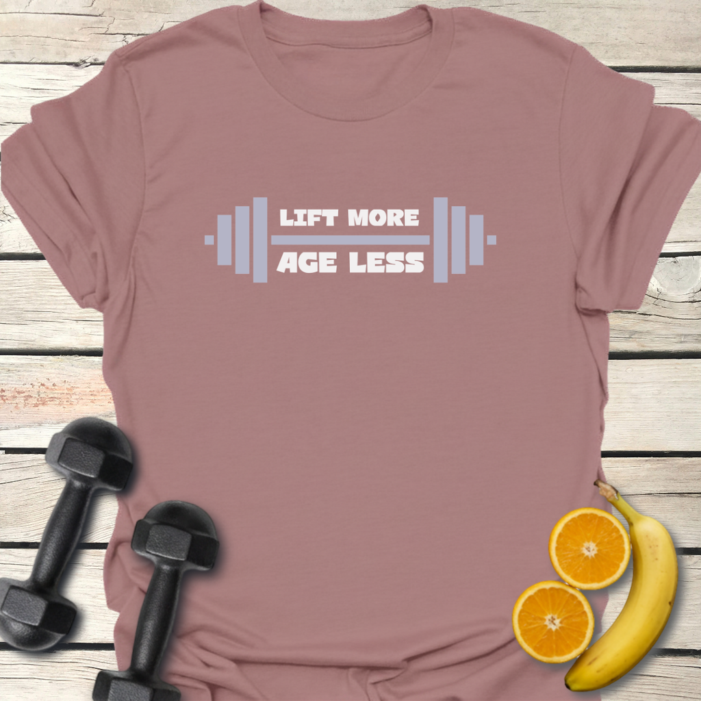 Lift More Age Less - T-Shirt