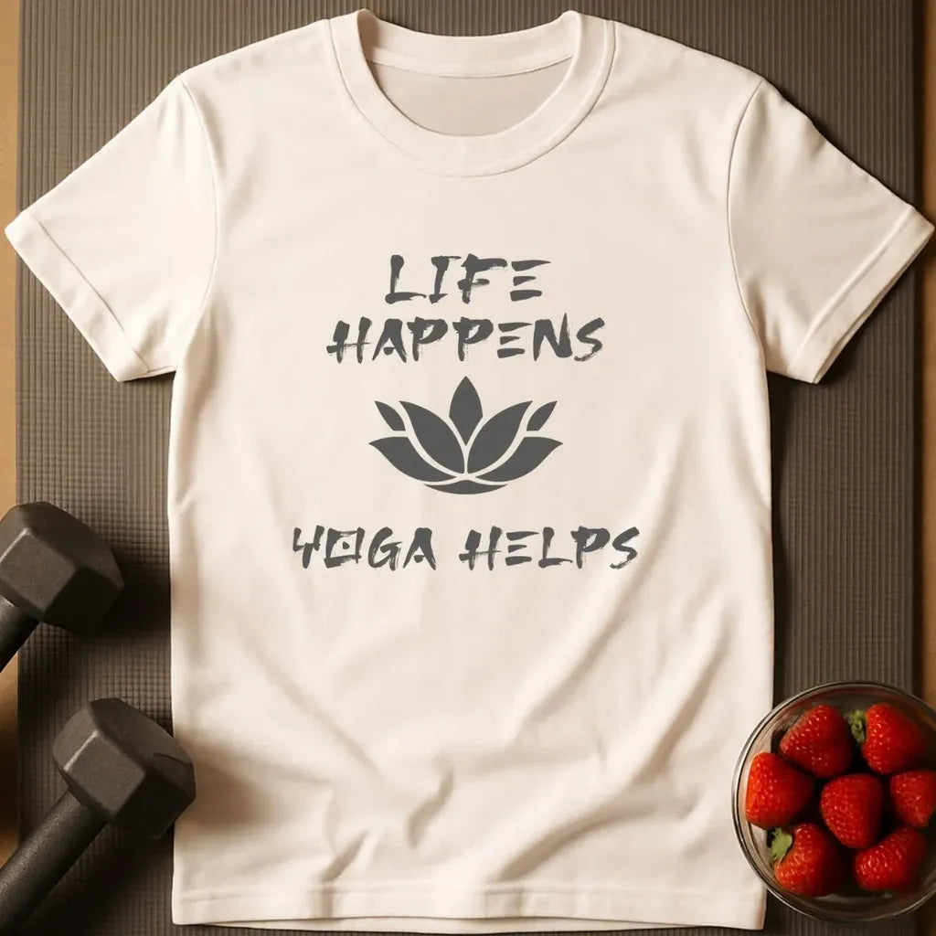 Life Happens Yoga Helps T-Shirt