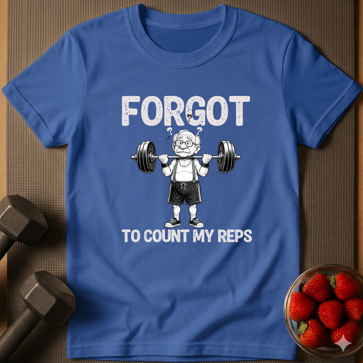 Forgot To Count My Reps. – Funny Gym T-Shirt