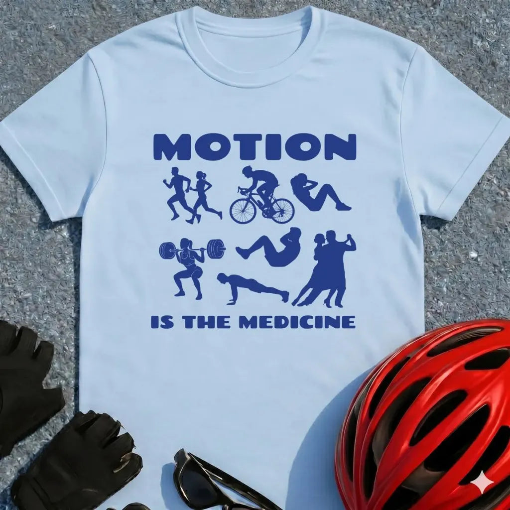 Motion is the Medicine T-Shirt