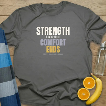 Strength Begins Where Comfort Ends T-Shirt