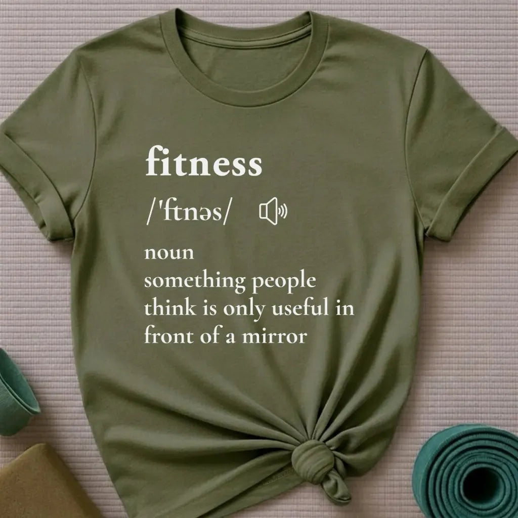 Fitness for Mirror T-shirt