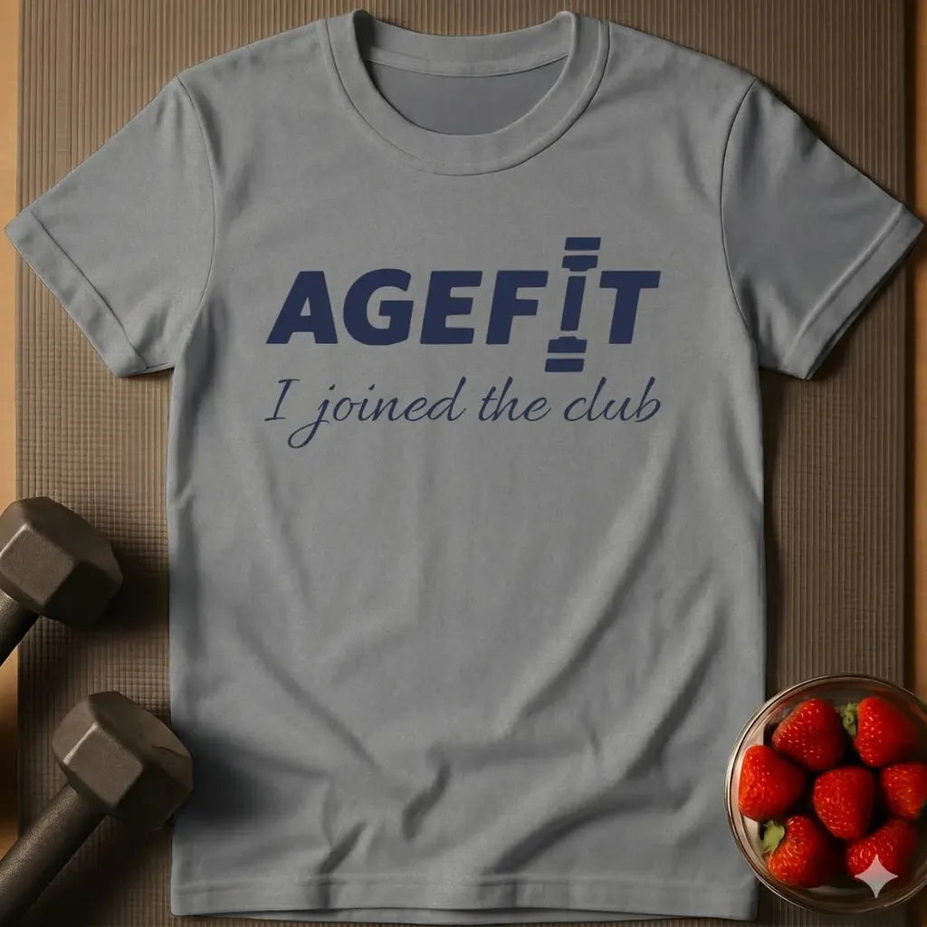 Agefit - I Joined the Club T-Shirt