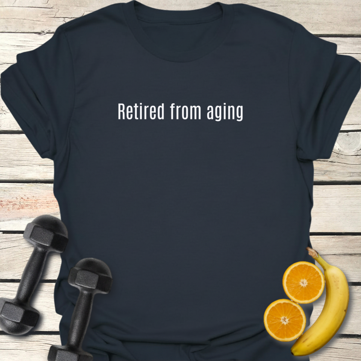 Retired From Aging - T-Shirt