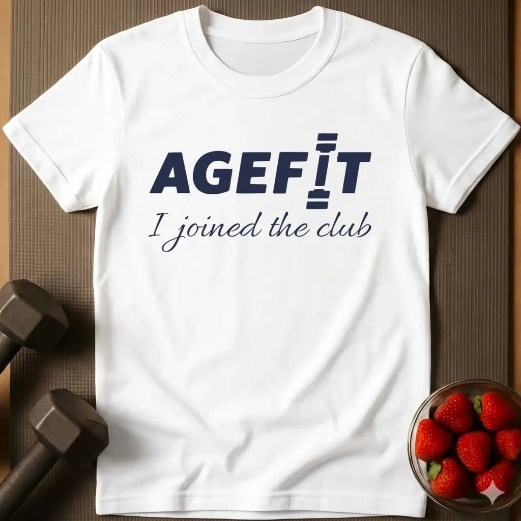 Agefit - I Joined the Club T-Shirt
