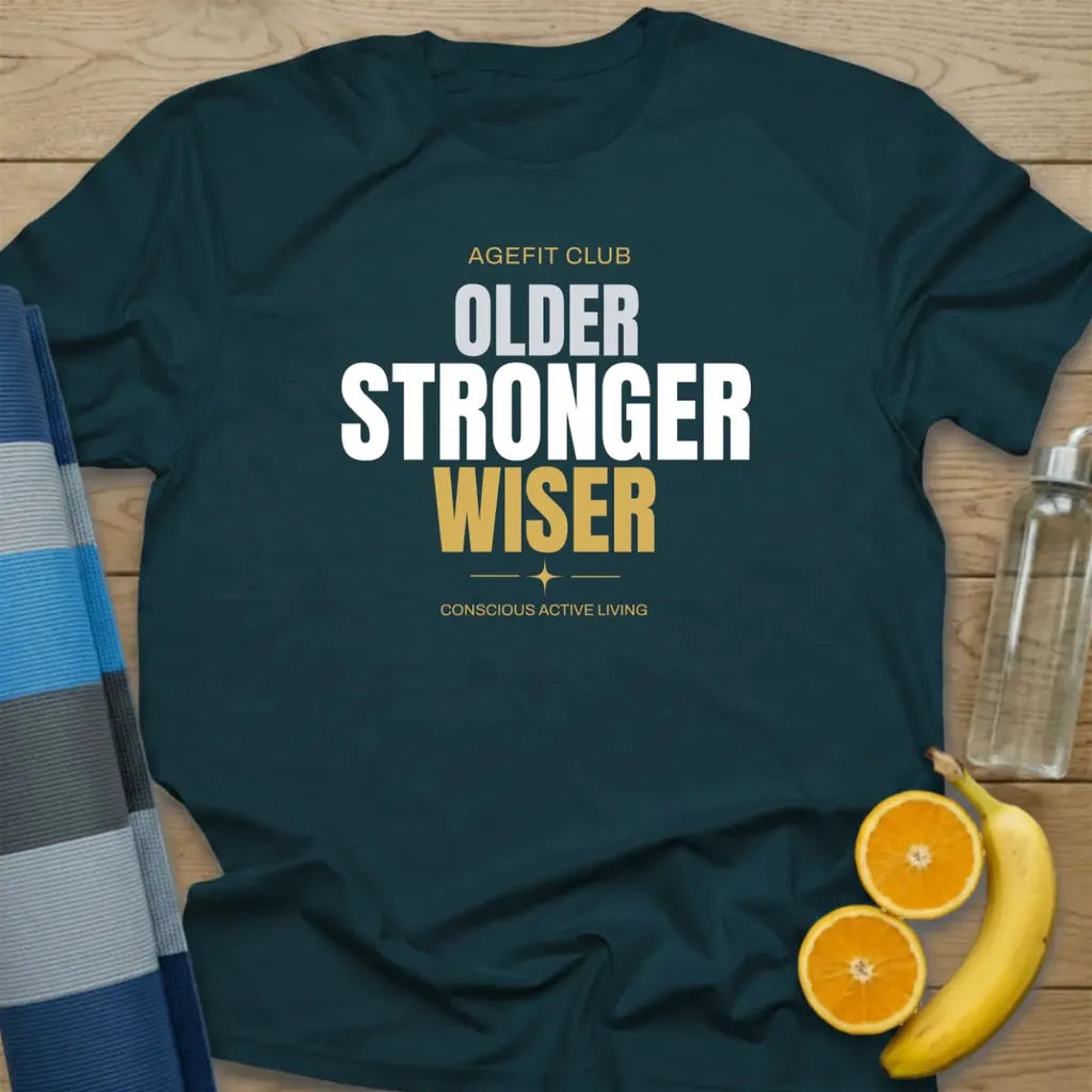 Older Stronger Wiser T-Shirt