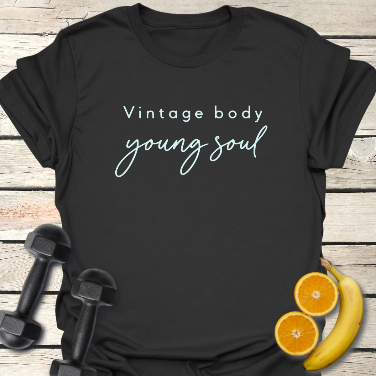 Vintage Body Young Soul T-Shirt