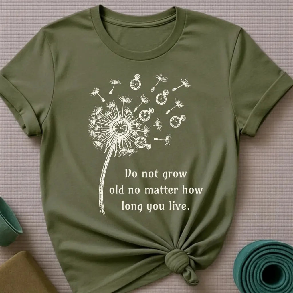 Do Not Grow Old T-Shirt