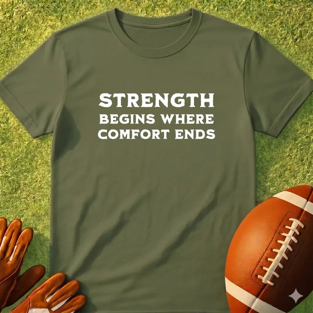 Strength Begins Where Comfort Ends T-Shirt