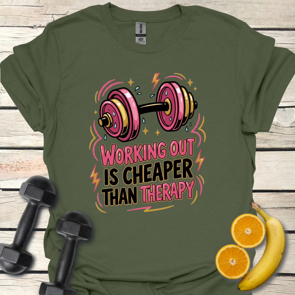 Working Out is Cheaper Than Therapy T-Shirt