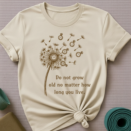 Do Not Grow Old T-Shirt