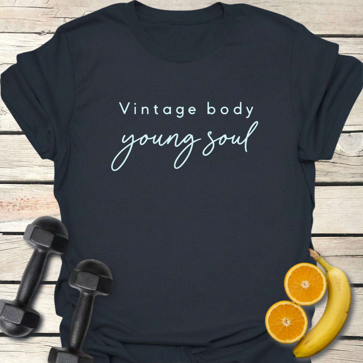 Vintage Body Young Soul T-Shirt